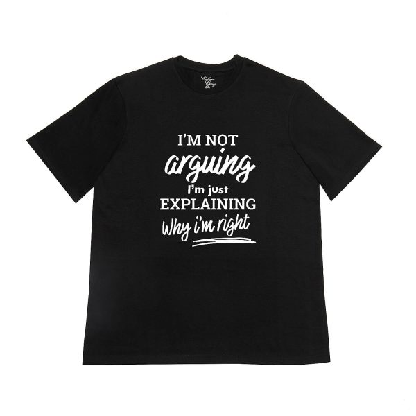 I'M Not Arguing Slogan Print T-Shirt