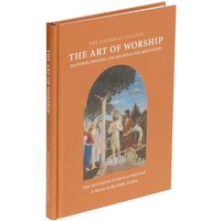 The Art of Worship : Paintings, Prayers, and Readings for Meditation (HB)