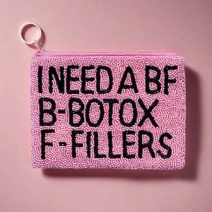 Tiana Designs Hand Beaded I Need a BF Coin Purse Colour: Pink