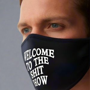 LA Trading Company Welcome to The Sh*t Show Reusable Face Mask Colour: Black