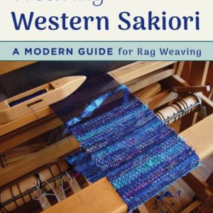 Weaving Western Sakiori : A Modern Guide for Rag Weaving