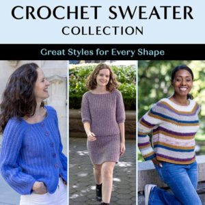 The Tunisian Crochet Sweater Collection : Great Styles for Every Shape